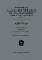 Ergebnisse Der Allgemeinen Pathologie Und Pathologischen Anatomie Des Menschen Und Der Tiere: Zweiunddreissigster Band 3662317214 Book Cover