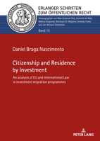 Citizenship and Residence by Investment : An Analysis of EU and International Law in Investment Migration Programmes 363194215X Book Cover