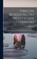 Über Die Bedeutung Des Weber'Schen Gesetzes: Beiträge Zur Psychologie Des Vergleichens Und Messens 1017580278 Book Cover