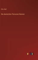 Die deutschen Personen-Namen 3368029819 Book Cover