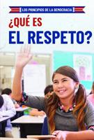 Que Es El Respeto? (What Is Respect?) 1538349345 Book Cover