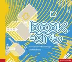 Book-Art: Innovation in Book Design 2888930889 Book Cover
