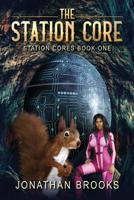 The Station Core 1983338745 Book Cover