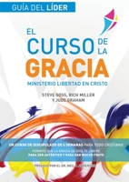 El Curso de la Gracia - Lder: Curso de la Gracia: Gua del Lder 1913082571 Book Cover