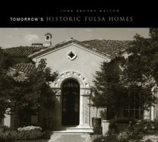 Tomorrow's Historic Tulsa Homes 0975979973 Book Cover