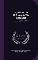 Handbuch Der Philosophie Fur Liebhaber: Erfahrungsseelenlehre, Volume 1 1246341565 Book Cover