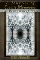 A Journal of Cosmic Memories: The Dimension of Trees 1736798057 Book Cover