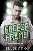Freeze Frame (Lights, Camera, Love!) B0GZNS9FSP Book Cover