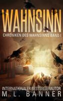 Wahnsinn: Ein Apokalyptischer Horrorthriller (Chroniken des Wahnsinns) (German Edition) 194751069X Book Cover