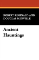 Ancient Hauntings (Supernatural & Occult Fiction) 0941028402 Book Cover