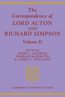 The Correspondence of Lord Acton and Richard Simpson 0521083699 Book Cover