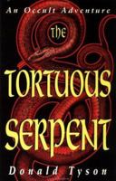 Tortuous Serpent: An Occult Adventure 1567187439 Book Cover