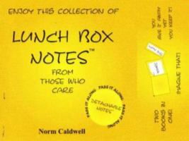 Lunch Box Notes: From Those Who Care 1562731777 Book Cover