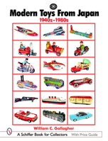 Modern Toys from Japan, 1940s-1980s (Schiffer Book for Collectors) 076432313X Book Cover