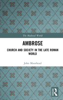 Ambrose: Church and Society in the Late Roman World 1138181420 Book Cover