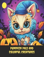 Pumpkin Pals and Colorful Creatures: Kids Halloween Fiesta, 50 pages, 8.5x11 inches B0CGV47MY6 Book Cover