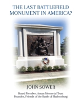 The Last Battlefield Monument in America? 1917336160 Book Cover