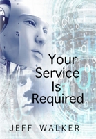 Your Service Is Required B09BC66LJG Book Cover