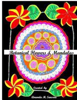 Botanical Flowers & Mandalas 172278489X Book Cover