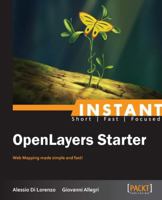 Instant OpenLayers Starter 178216510X Book Cover