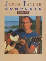 James Taylor Complete, Vol. 1 0769259871 Book Cover