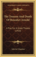 The Treason and Death of Benedict Arnold 1175840440 Book Cover