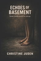 Echoes of the Basement B0FMS4818Y Book Cover