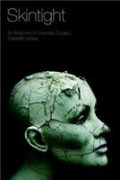 Skintight: An Anatomy of Cosmetic Surgery (Key Concepts) B00FBQOVDK Book Cover