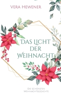 Das Licht der Weihnacht: Die schönsten Weihnachtsgedichte 3756844196 Book Cover