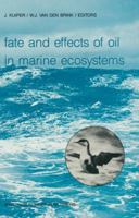 Fate and Effects of Oil in Marine Ecosystems 9401080984 Book Cover