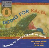 Going for Kalta: Hunting for Sleepy Lizards at Yalata 1864650125 Book Cover
