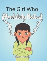 The Girl Who Absolutely Hated... B0H5G55XW4 Book Cover