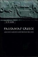 Pausanias' Greece: Ancient Artists and Roman Rulers 0521604184 Book Cover