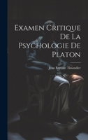 Examen Critique De La Psychologie De Platon 1160091455 Book Cover