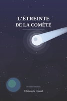 L'étreinte de la comète (French Edition) B0HDJH42S6 Book Cover