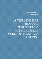 La Vergine del Bocco E l'Esperienza Mistica Della Veggente Angela Volpini 0244104026 Book Cover