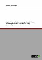 Die Problematik der rettungsdienstlichen Notkompetenz aus rechtlicher Sicht 3640123662 Book Cover