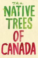 The Native Trees of Canada 1770460322 Book Cover