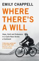 Where There's A Will: Hope, Grief and Endurance in a Cycle Race Across a Continent 1788161521 Book Cover