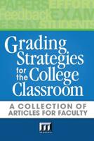 Grading Strategies for the College Classroom: A Collection of Articles for Faculty 0912150025 Book Cover