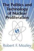 The Politics and Technology of Nuclear Proliferation 0295977264 Book Cover