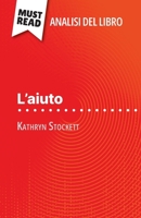 L'aiuto di Kathryn Stockett (Analisi del libro): Analisi completa e sintesi dettagliata del lavoro (Italian Edition) 2808612486 Book Cover