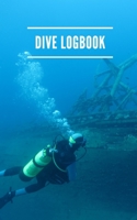 Dive Logbook: Scuba Diver Log 1089990960 Book Cover
