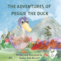 The Adventures of Peggie the Duck 1739263707 Book Cover