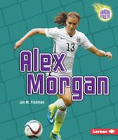 Alex Morgan 1467796212 Book Cover