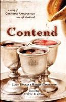 Contend: A Survey of Christian Apologetics on a High School Level 1593305834 Book Cover