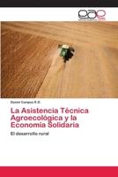 La Asistencia T�cnica Agroecol�gica y la Econom�a Solidaria 6202097213 Book Cover