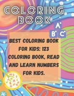 Best coloring book for kids: 123 Coloring book, read and learn numbers for kids.: 8.5 x 11 INCH 21.59 x 27.94 cm 24 PAGES B08WK51VS4 Book Cover
