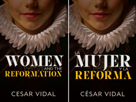 La Mujer y la Reforma / Women and the Reformation (Bilingual) 1576589609 Book Cover