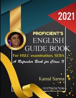 Proficient's English Guide Book for H.S.L.C. Examination, Seba: A Refresher Book for Class 10 for 2021 B08PJPWHXD Book Cover